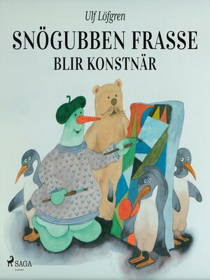 cover image of Snögubben Frasse blir konstnär